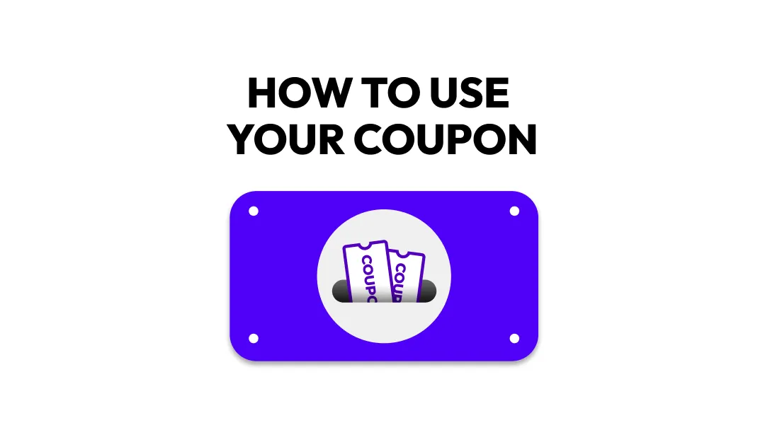 How to Use Your Coupons